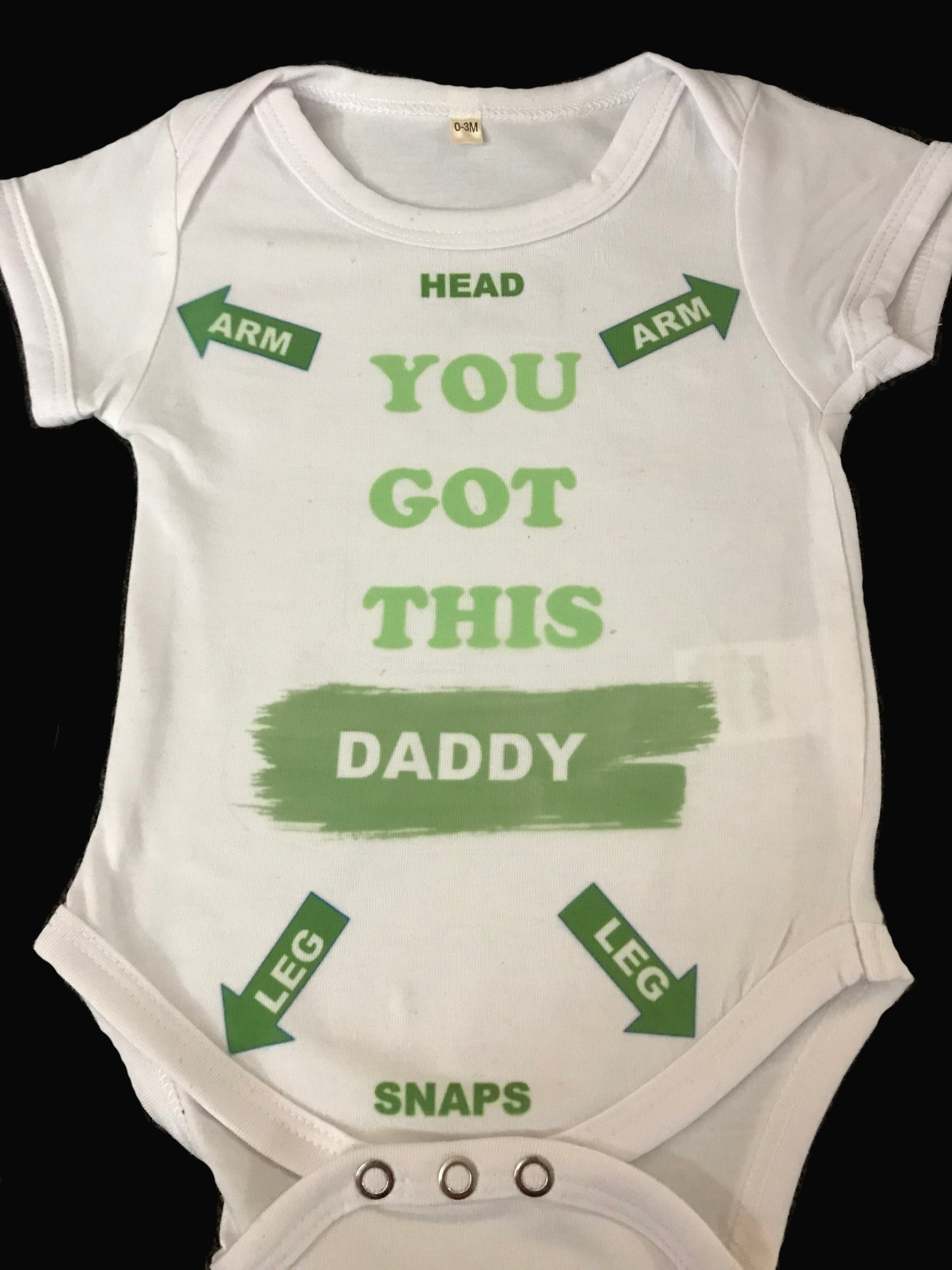 "You Got This Daddy" Onesie: 0/3 months