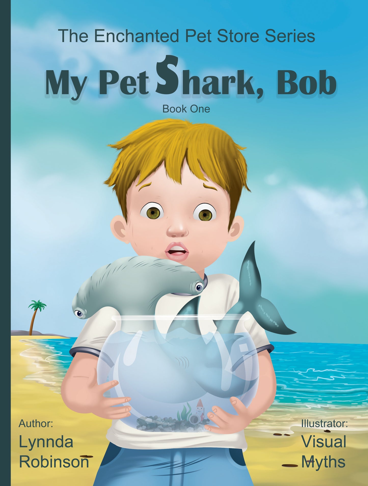 My Pet Shark, Bob - The Enchanted Pet Store: Series - Book 1